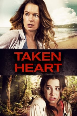 Nonton Film Taken Heart (2017) Terbaru