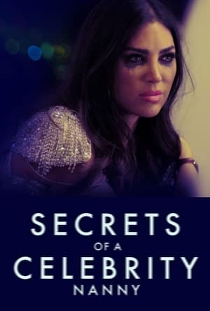 Nonton Film Secrets of a Celebrity Nanny (2023) Terbaru