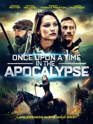 Nonton Film Once Upon a Time in the Apocalypse (2019) Terbaru