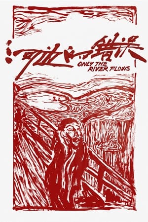 Nonton Film Only the River Flows (2023) Terbaru
