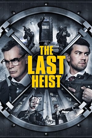 Nonton Film The Last Heist (2016) Terbaru