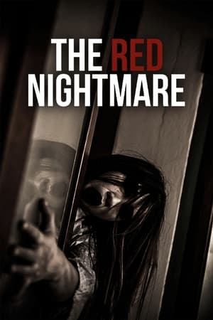 Nonton Film The Red Nightmare (2021) Terbaru