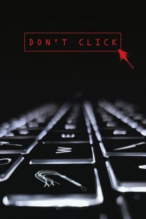 Nonton Film Don’t Click (2020) Terbaru