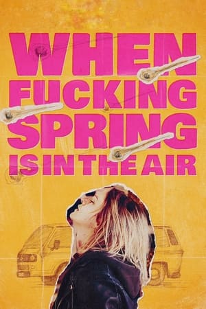 Nonton Film When Fucking Spring is in the Air (2024) Terbaru