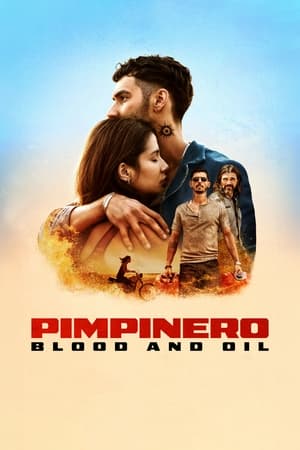 Nonton Film Pimpinero: Blood and Oil (2024) Terbaru