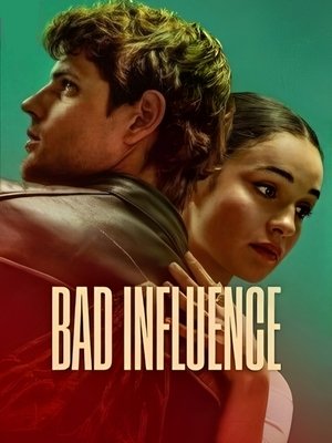 Nonton Film Bad Influence (2025) Terbaru