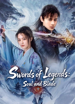 Nonton Film Swords of Legends: Soul and Blade (2026) Terbaru