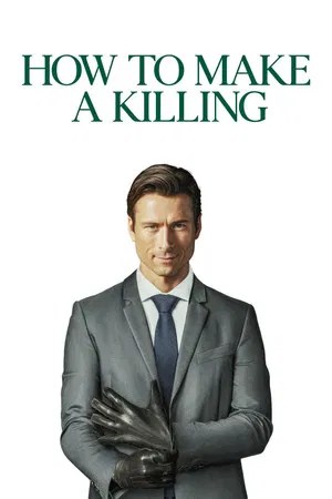 Nonton Film How to Make a Killing (2026) Terbaru Nonton Film How to Make a Killing (2026) Terbaru