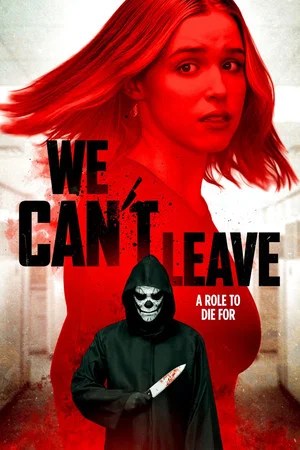 Nonton Film We Can’t Leave (2025) Terbaru