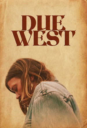 Nonton Film Due West (2025) Terbaru